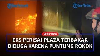 Aset Pemko Medan eks Gedung Perisai Plaza Terbakar, Diduga Karena Puntung Rokok