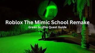 (ROBLOX) The Mimic School Remake - Green Scythe Quest