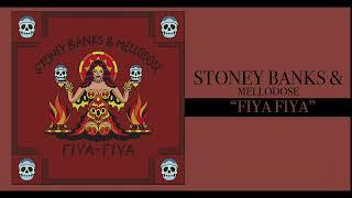 Stoney Banks & Mellodose - “Fiya Fiya”