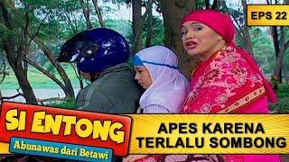 Begini Akibatnya Kalo Terlalu Sombong -  Si Entong Abunawas Dari Betawi Eps 22 Part 1