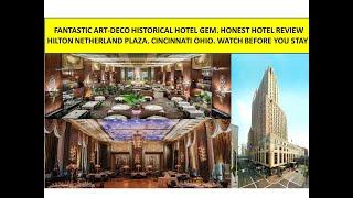 Hilton Netherland Plaza: Honest Hotel Review. Cincinnati OH Art-Deco Gem