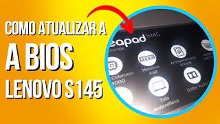 Como atualizar Bios notebook Lenovo S145-15IGM (ideapad)