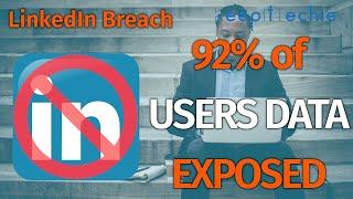 LinkedIn Breach | 92% of Users Data Exposed