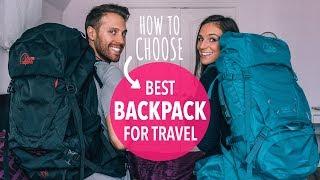 How To Choose the BEST TRAVEL BACKPACK