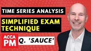 Time Series Analysis SIMPLE Exam Technique | ACCA PM / F5 | Question Sauce