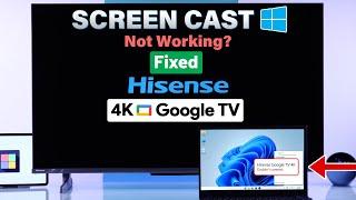 HiSense Google TV: Windows Screen Cast Not Working - How to Fix!