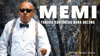 M E M I - YOHANA KASTANEDA NONA HALONG ( OFFICIAL MUSIC VIDEO)