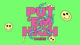 Daire - Put 'Em High [Ultra Records]