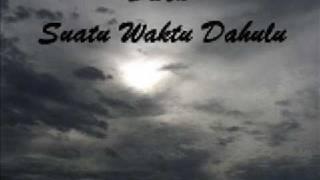 Dwen - Suatu Waktu Dahulu