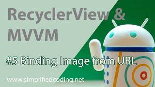 #5 RecyclerView with MVVM - Data Binding in ImageView