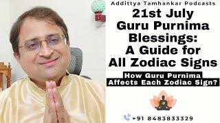 21st July 2024 - Guru Purnima Blessings: A Guide for All Zodiac Signs #gurupurnima #rashifal