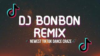 DJ Bon Bon Remix | TikTok Newest Dance Craze | TikTok Song 