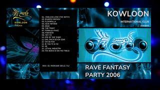 KOWLOON RAVE FANTASY PARTY 2006