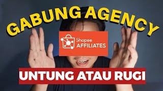 KELEMAHAN GABUNG AGENCY SHOPEE ATAU TIKTOK AFFILIATE‼️PIKIR PIKIR