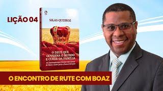 EBD Lição 4: O encontro de Rute com Boaz