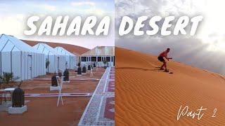 SAHARA DESERT TOUR MOROCCO | LUXURY CAMP VLOG | Dunes, Sandboarding, Camels, Moroccan Food | Part 2
