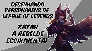 DESENHANDO - XAYAH ECCHI | HENTAI - (LEAGUE OF LEGENDS)