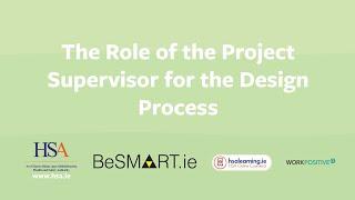 The Role of the Project Supervisor for the Design Process (PSDP)