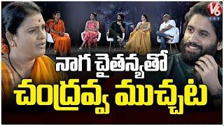 Hero Naga Chaitanya Special Interview With Chandravva | V6 Entertainment