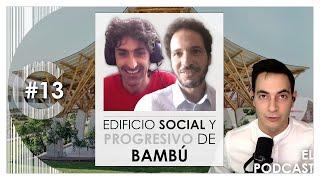 Construcción Digital #13 con Yann y Faouzi | Construcción con Bambú, la vivienda social progresiva