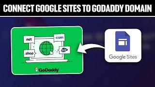 How To Connect Google Sites To GoDaddy Domain 2024! (Full Tutorial)