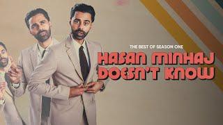 Best of Season 1: Hasan Minhaj Doesn't Know