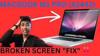 MacBook (A2442) M1 Pro Screen "Fix"