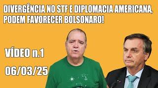 DIVERGÊNCIA NO STF E DIPLOMACIA AMERICANA, PODEM FAVORECER BOLSONARO!