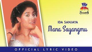 Ida Sanjaya - Mana Sayangmu (Official Lyric Video)