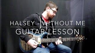 Halsey - Without Me - Guitar Lesson - Easy