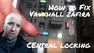 Vauxhall Zafira Central Locking Not Working