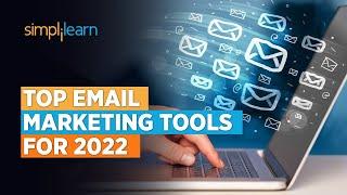 Top 10 Email Marketing Tools 2022 | Top Email Marketing Softwares For 2022 | Simplilearn