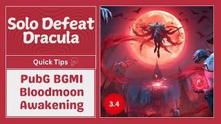 Solo Defeat Dracula in PubG BGMI Bloodmoon Awakening 3.4 Update with Tips, No-Squad