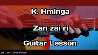 K. Hminga - Zan zai ri (Guitar Lesson/Perhdan)