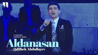 Odilbek Abdullayev - Aldanasan | Одилбек Абдуллаев - Алданасан (consert version 2020)