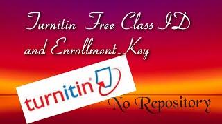 Turnitin Free Class ID and Enrollment Key- No Repository-2021