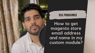 How to get magento store email address and name in my custom module?