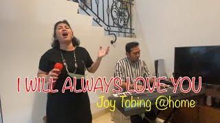 WOW!!! Powerful As Ever! JOY TOBING SINGS “I WILL ALWAYS LOVE YOU” @home for Her Birthday.