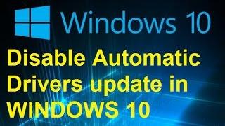 Disable automatic driver updates in windows 10