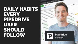 Daily habits every Pipedrive user should follow (Video #28)