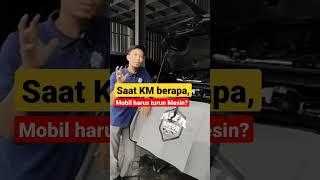 KM berapa mobil akan turun mesin? siap siap Sobat