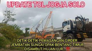 PEMASANGAN GIRDER JEMBATAN SUNGAI OPAK TERUS DIKEBUT‼️ #toljogjasoloterbaru #progrestoljogjasolo