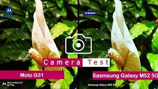 Moto G31 vs Samsung Galaxy M52 | Camera Comparison | Camera Test | |