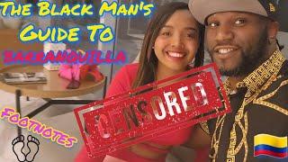 The Black Man's Guide To World Travel Barranquilla Colombia ® (Censored)