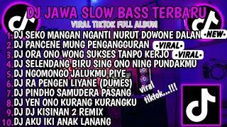 DJ JAWA SLOW BASS TERBARU 2024 DJ SEKO MANGAN NGANTI NURUT DOWONE DALAN DJ PENGANGGURAN  VIRAL