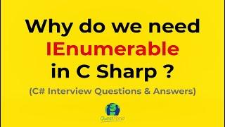 Explain IEnumerable in C# ( C# Interview Questions)
