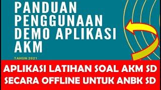 APLIKASI OFFLINE LATIHAN SOAL AKM SD UNTUK PESERTA ANBK SD 2021 - DEMO AKM OFFLINE - DEMO ANBK