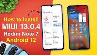 How to Install MIUI 13.0.4 Stable on Redmi Note 7 | Xiaomi EU MIUI 13 Android 12 for Redmi Note 7