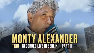 Monty Alexander Trio feat | Luke Sellick | Jason Brown | Recorded Live in Berlin