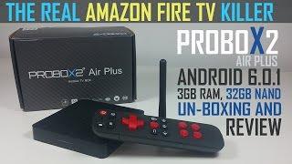 Probox2 Air Plus & Remote+ 3GB DDR4 RAM 32GB NAND ANDROID 6 Bluetooth 4.0 - Full Review